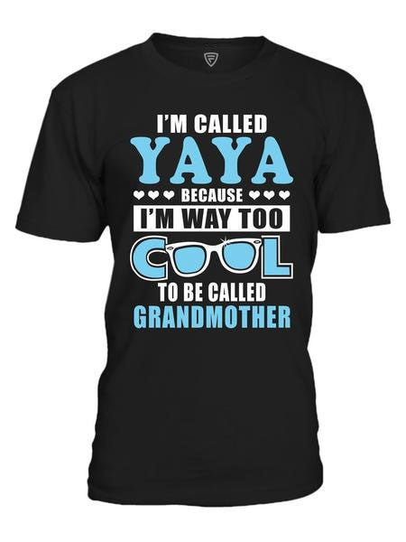 I'M Called Yaya Because I'm Way Too Cool