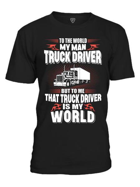 To The World My Man Is Just A Truck Driver