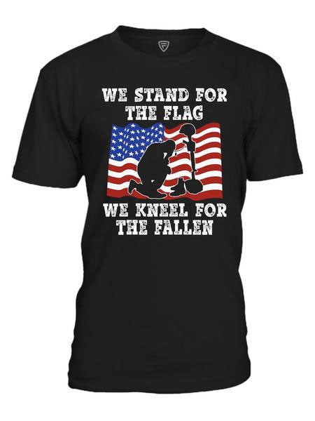 We Stand For The Flag We Kneel For The Fallen