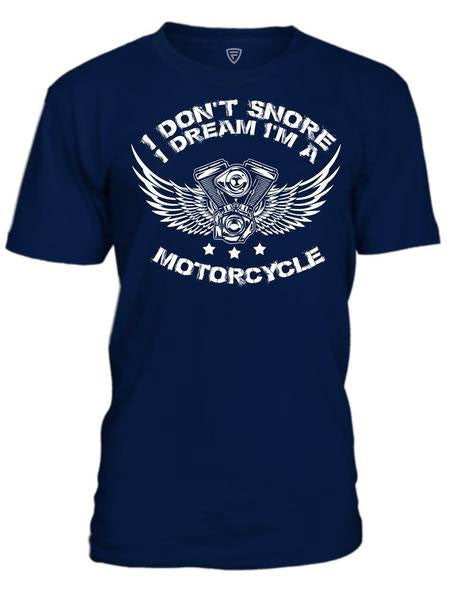 I Don't Snore I Dream I'm A Motorcycle